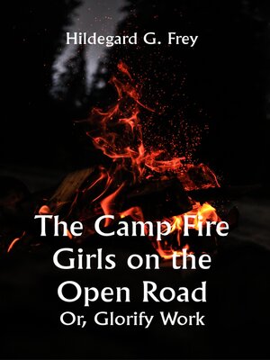 cover image of The Camp Fire Girls on the Open Road